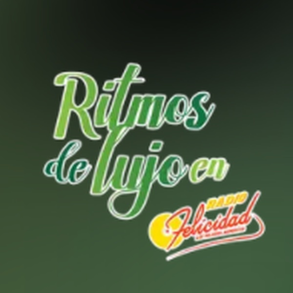 Radio Felicidad - Ritmos de Lujo en Felicidad Logo